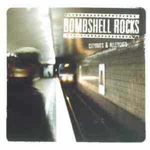 Bombshell Rocks - Cityrats & Alleycats mp3