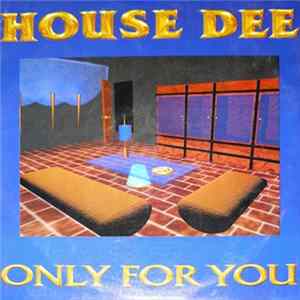 House Dee - Only For You mp3