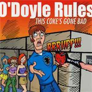 O'Doyle Rules - This Coke's Gone Bad mp3