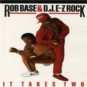 Rob Base & DJ E-Z Rock - It Takes Two mp3