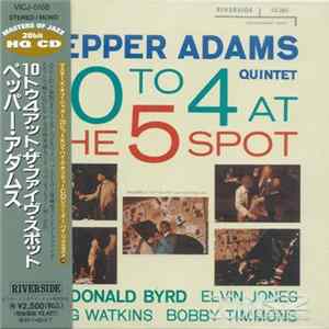 Pepper Adams Quintet - 10 To 4 At The 5-Spot mp3