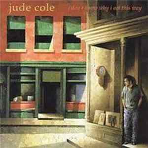 Jude Cole - I Don't Know Why I Act This Way mp3