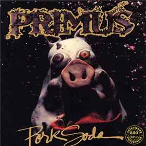 Primus - Pork Soda mp3