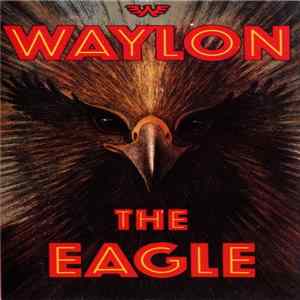 Waylon Jennings - The Eagle mp3