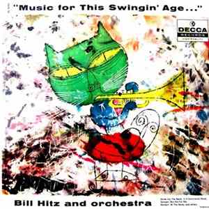 Bill Hitz And Orchestra - Music For This Swingin' Age mp3