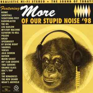 Various - More Of Our Stupid Noise '98 mp3