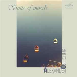 Alexander Oseichuk - Suits Of Moods/Сюиты Настроений. Classical Music For Sax And Piano mp3