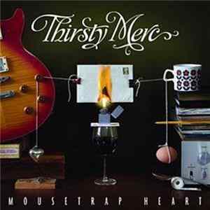 Thirsty Merc - Mousetrap Heart mp3