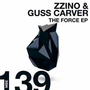 Zzino & Guss Carver - The Force EP mp3
