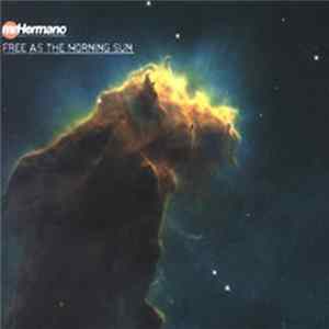 Mr. Hermano - Free As The Morning Sun mp3