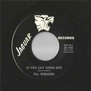 The Weejuns - If You Say Goodbye / Let Me Have It mp3