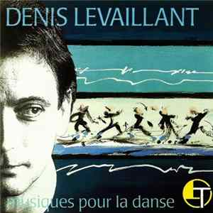 Denis Levaillant - Musiques Pour La Danse mp3