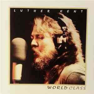 Luther Kent - World Class mp3