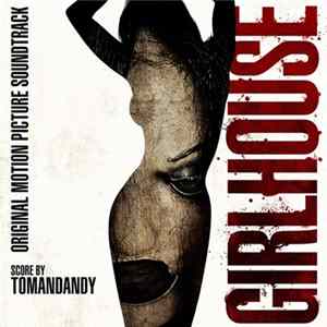 Tomandandy - Girlhouse (Original Motion Picture Soundtrack) mp3