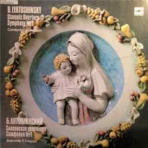 B. Lyatoshinsky - Slavonic Overture / Symphony No. 1 mp3