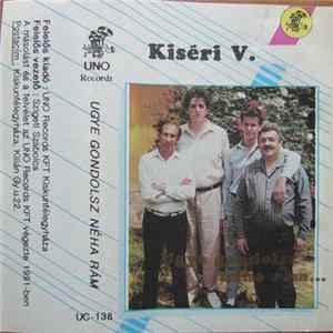 Kíséri Együttes - Kiséri V. - Ugye Gondolsz Néha Rám mp3