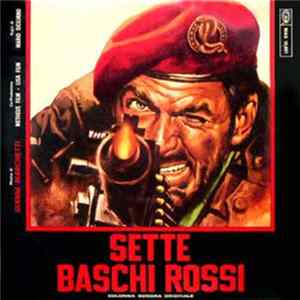 Gianni Marchetti - Sette Baschi Rossi / I Vigliacchi Non Pregano mp3