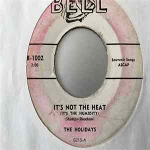The Holidays - Catalina Honeymoon / It's Not The Heat (It's The Humidity) mp3