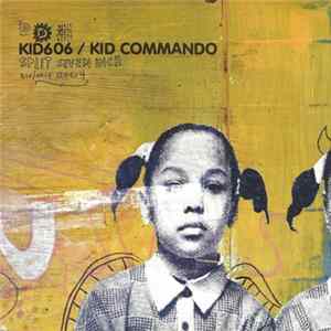 Kid606 / Kid Commando - Split Seven Inch mp3