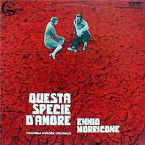 Ennio Morricone - Questa Specie D'Amore (Colonna Sonora Originale) mp3