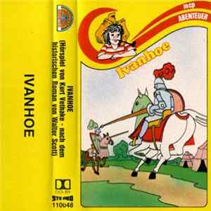 Walter Scott, Kurt Vethake - Ivanhoe mp3