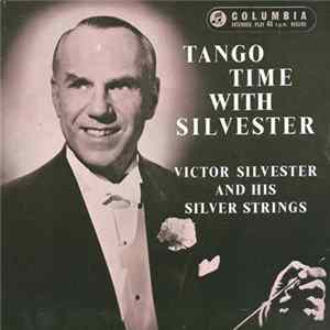 Victor Silvester And His Silver Strings - Tango Time With Silvester mp3