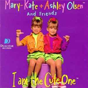 Mary-Kate & Ashley - I Am The Cute One mp3