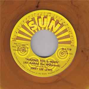 Jerry Lee Lewis - Waiting For A Train (All Around The Watertank) mp3
