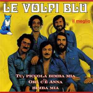 Le Volpi Blu - Il Meglio mp3