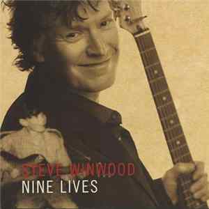 Steve Winwood - Nine Lives mp3