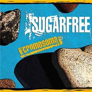 Sugarfree - Cromosoma mp3