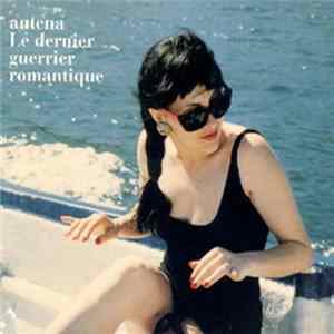 Antena - Le Dernier Guerrier Romantique mp3