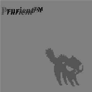 Prurient™ - Filth And Violence Is The Edgiest Label But Freak Animal Is Also Good At Pissing My Mom Off mp3