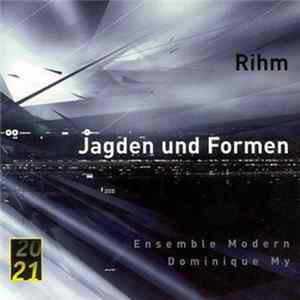 Rihm - Ensemble Modern / Dominique My - Jagden Und Formen mp3