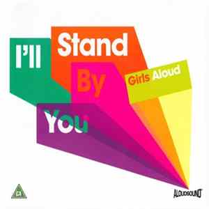 Girls Aloud - I'll Stand By You mp3