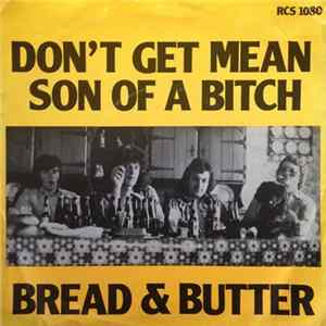 Bread And Butter - Don't Get Mean mp3