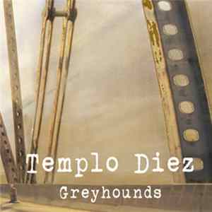 Templo Diez - Greyhounds mp3