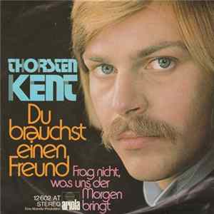 Thorsten Kent - Du Brauchst Einen Freund mp3