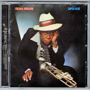 Freddie Hubbard - Super Blue mp3