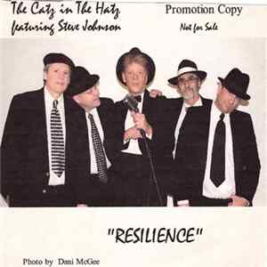 The Catz In The Hatz Featuring Steve Johnson - Resilience mp3