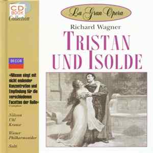 Richard Wagner, Nilsson, Uhl, Krause, Wiener Philharmoniker, Solti - Tristan Und Isolde mp3