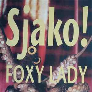 Sjako! - Foxy Lady mp3