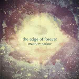 Matthew Barlow - Edge Of Forever mp3