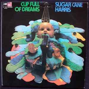 Sugar Cane Harris - Cup Full Of Dreams mp3