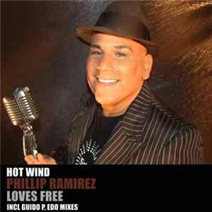 Hot Wind, Phillip Ramirez - Loves Free mp3