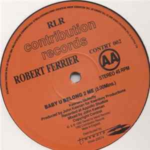 Robert Ferrier - Baby U Belong To Me mp3