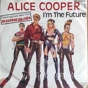 Alice Cooper - I'm The Future mp3