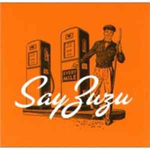 Say Zuzu - Every Mile mp3