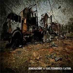 Bonemachine Vs Kaelteeinbruch / Catgirl - Untitled mp3