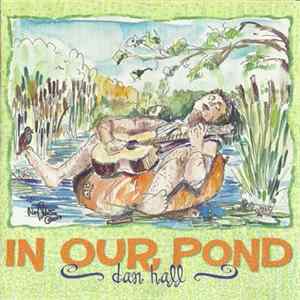 Dan Hall - In Our Pond mp3